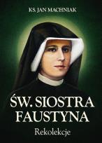 Okładka książki Rekolekcje. Św. Siostra Faustyna