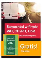 Opakowanie Samochód w firmie VAT PIT/CIT UoR Praktyczne wskazówki  + Informator księgowego 2017
