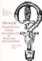 Okładka książki Słownik biograficzny księży pracujących w Kościele Gorzowskim 1945-1956 Tom 2