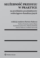 Okładka książki Służebność przesyłu w praktyce na przykładzie przedsiębiorstw wodociągowo-kanalizacyjnych