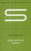 Okładka książki Społeczne ramy pamięci