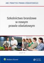 Okładka książki Szkolnictwo branżowe w nowym prawie oświatowym