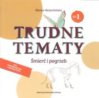 Okładka książki Trudne tematy Śmierć i pogrzeb