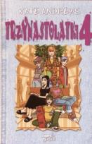 Okładka książki Trzynastolatki 4 - Kate Anderews