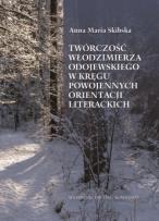 Okładka książki Twórczość Włodzimierza Odojewskiego w kręgu powojennych orientacji literackich