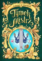 Okładka książki Tymek i Mistrz T.3