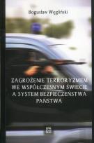 Okładka książki Zagrożenie terroryzmem we współczesnym świecie a system bezpieczeństwa państwa