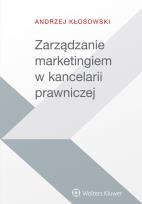 Okładka książki Zarządzanie marketingiem w kancelarii prawniczej