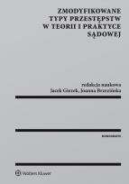 Okładka książki Zmodyfikowane typy przestępstw w teorii i praktyce sądowej