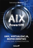 Okładka książki AIX PowerVM UNIX wirtualizacja bezpieczeństwo Podręcznik administratora