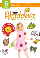 Okładka książki Akademia malucha dla 6-latka Zeszyt 1