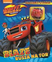 Okładka książki Blaze i megamaszyny.Blaze rusza na tor. POJAZD zabawka