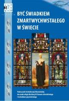 Okładka książki Być świadkiem Zmartwychwstałego w świecie Religia 2 Podręcznik