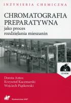Okładka książki Chromatografia preparatywna jako proces rozdzielania mieszanin + CD