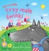 Okładka książki Czas na bajkę. Trzy małe świnki