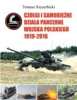 Okładka książki Czołgi i samobieżne działa pancerne Wojska Polskiego 1919-2016