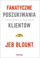 Okładka książki Fanatyczne poszukiwania klientów.