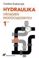 Okładka książki Hydraulika urządzeń wodociągowych Tom 1