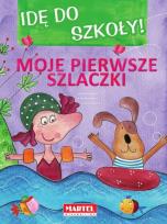 Okładka książki Idę do szkoły - Moje pierwsze szlaczki
