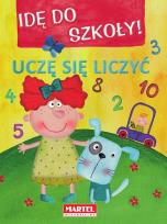 Okładka książki Idę do szkoły - Uczę się liczyć