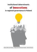 Okładka książki Institutional determinants of innovations in regional governance in Poland