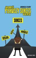 Okładka książki Jak odnieść pierwszy sukces w biznesie?