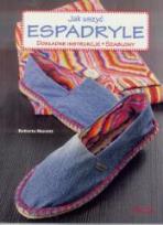 Okładka książki Jak uszyć espadryle. Dokładne instrukcje. Szablony