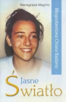 Okładka książki Jasne światło. Bł. Chiara Badano