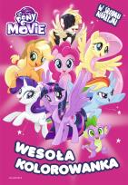 Okładka książki My Little Pony The Movie. Wesoła kolorowanka