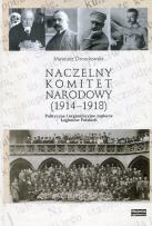 Okładka książki Naczelny Komitet Narodowy 1914-1918