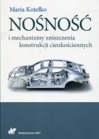 Okładka książki Nośność i mechanizmy zniszczenia konstrukcji cienkościennych