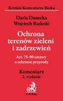 Okładka książki Ochrona terenów zieleni i zadrzewień Art 78-90 ustawy o ochronie przyrody Komentarz