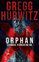 Okładka książki Orphan X. Człowiek, którego nie ma