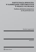 Okładka książki Partycypacja społeczna w samorządzie terytorialnym w Polsce i we Francji