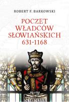 Okładka książki Poczet władców słowiańskich 631-1168