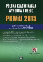 Opakowanie Polska klasyfikacja wyrobów i usług PKWiU 2015 pełny tekst klasyfikacji z powiązaniami z PKWiU 2008 z suplementem elektronicznym