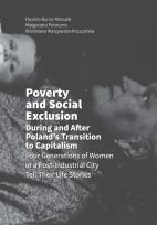 Okładka książki Poverty and Social Exclusion During and After Poland's Transition to Capitalism Four Generations of