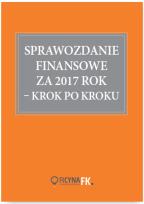 Okładka książki Sprawozdanie finansowe za 2017 rok krok po kroku