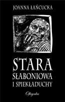 Okładka książki Stara Słaboniowa I Spiekładuchy