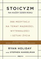 Okładka książki Stoicyzm na każdy dzień roku 366 medytacji na temat mądrości, wytrwałości i sztuki życia