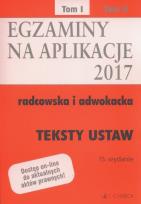 Okładka książki Teksty ustaw Egzaminy Aplikacje radcowska i adwokacka Tom 1