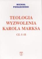 Okładka książki Teologia wyzwolenia Karola Marksa cz I i II