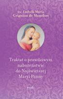 Okładka książki Traktat o prawdziwym nabożeństwie do Najświętszej Maryi Panny