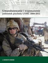 Okładka książki Umundurowanie i wyposażenie jednostek piechoty USMC 2000-2012