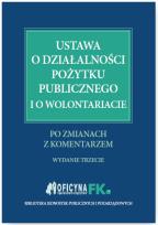 Okładka książki Ustawa o działalności pożytku publicznego i o wolontariacie po zmianach z komentarzem