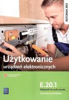 Okładka książki Użytkowanie urządzeń elektronicznych. Kwalifikacja E.20.1. Podręcznik do nauki zawodu technik elektronik
Szkoły ponadgimnazjalne