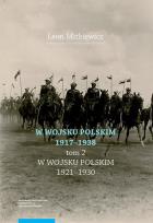 Okładka książki W Wojsku Polskim 1917-1938 T.2 W Wojsku Polskim 1920-1930