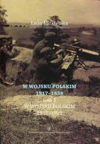 Okładka książki W Wojsku Polskim 1917-1938 Tom 1 W wojsku Polskim 1917-1921