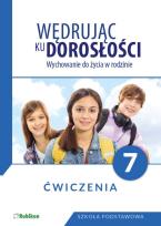 Okładka książki Wędrując ku dorosłości Wychowanie do życia w rodzinie Ćwiczenia dla klasy 7 szkoły podstawowej