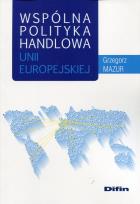 Okładka książki Wspólna polityka handlowa Unii Europejskiej